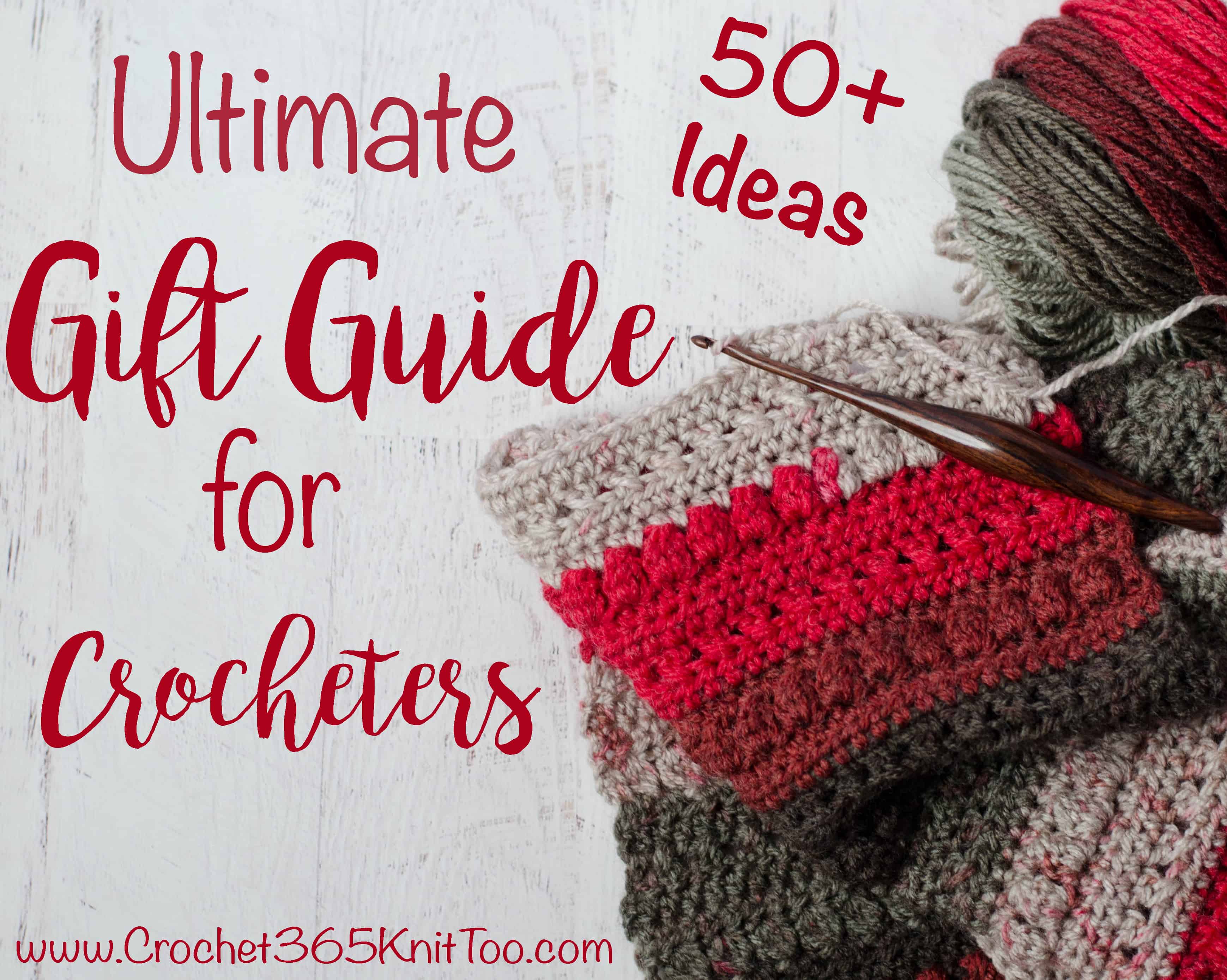 Gift Ideas for Crocheters Crochet 365 Knit Too